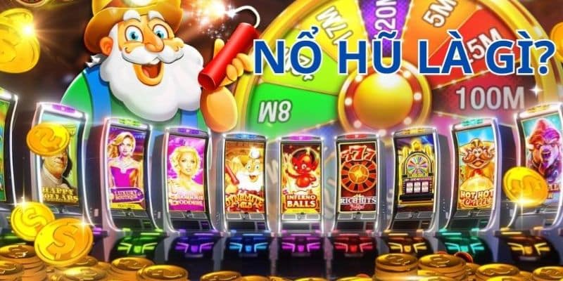 Nổ hũ là gì? Các loại game nổ hũ được yêu thích trên Sunwin