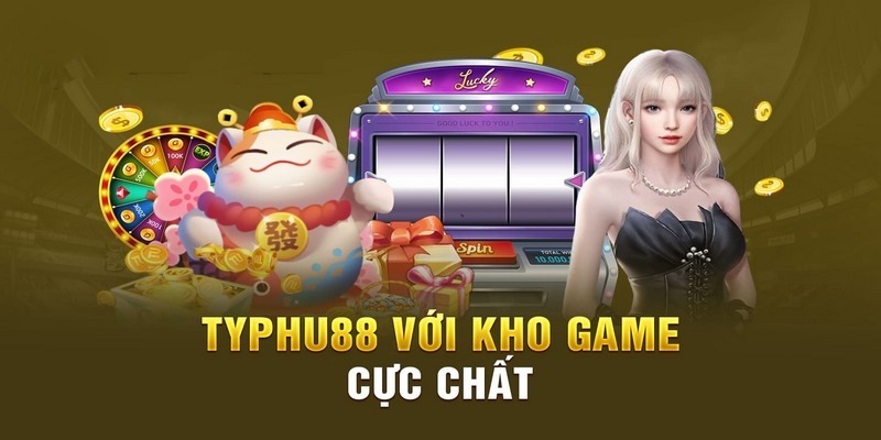 Điểm danh các sản phẩm làm nên tên tuổi của nhà cái Typhu88 Điểm danh các sản phẩm làm nên tên tuổi của nhà cái Typhu88